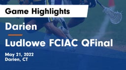 Darien  vs Ludlowe FCIAC QFinal Game Highlights - May 21, 2022