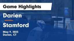 Darien  vs Stamford  Game Highlights - May 9, 2023