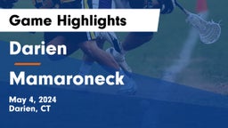 Darien  vs Mamaroneck  Game Highlights - May 4, 2024