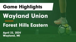 Wayland Union  vs Forest Hills Eastern  Game Highlights - April 22, 2024