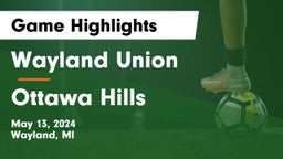 Wayland Union  vs Ottawa Hills  Game Highlights - May 13, 2024