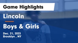 Lincoln  vs Boys & Girls  Game Highlights - Dec. 21, 2023