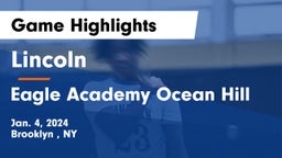 Lincoln  vs Eagle Academy Ocean Hill Game Highlights - Jan. 4, 2024