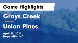Grays Creek  vs Union Pines  Game Highlights - April 19, 2024