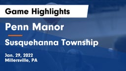 Penn Manor   vs Susquehanna Township  Game Highlights - Jan. 29, 2022