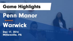Penn Manor  vs Warwick  Game Highlights - Dec 17, 2016