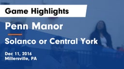 Penn Manor  vs Solanco or Central York Game Highlights - Dec 11, 2016
