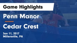Penn Manor  vs Cedar Crest  Game Highlights - Jan 11, 2017