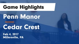 Penn Manor  vs Cedar Crest  Game Highlights - Feb 4, 2017