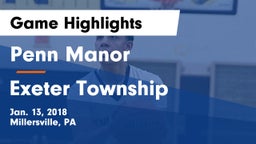 Penn Manor  vs Exeter Township  Game Highlights - Jan. 13, 2018