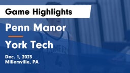 Penn Manor   vs York Tech Game Highlights - Dec. 1, 2023