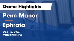 Penn Manor   vs Ephrata  Game Highlights - Dec. 12, 2023