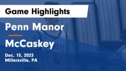 Penn Manor   vs McCaskey  Game Highlights - Dec. 15, 2023