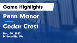 Penn Manor   vs Cedar Crest  Game Highlights - Dec. 20, 2023