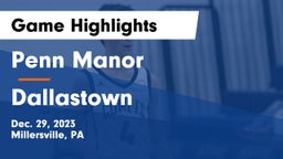 Penn Manor   vs Dallastown  Game Highlights - Dec. 29, 2023