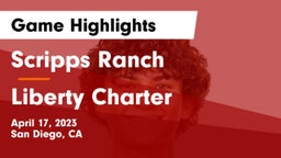 Scripps Ranch  vs Liberty Charter Game Highlights - April 17, 2023