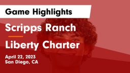 Scripps Ranch  vs Liberty Charter Game Highlights - April 22, 2023