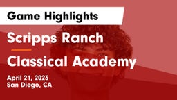 Scripps Ranch  vs Classical Academy  Game Highlights - April 21, 2023