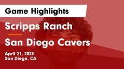 Scripps Ranch  vs San Diego Cavers Game Highlights - April 21, 2023