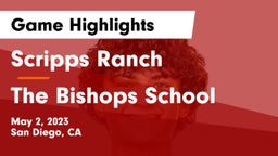 Scripps Ranch  vs The Bishops School Game Highlights - May 2, 2023