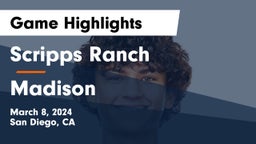 Scripps Ranch  vs Madison  Game Highlights - March 8, 2024