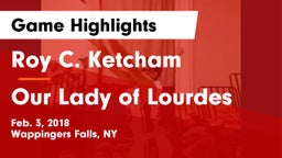 Roy C. Ketcham  vs Our Lady of Lourdes  Game Highlights - Feb. 3, 2018