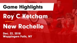 Roy C Ketcham vs New Rochelle Game Highlights - Dec. 22, 2018