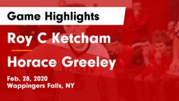 Roy C Ketcham vs Horace Greeley  Game Highlights - Feb. 28, 2020