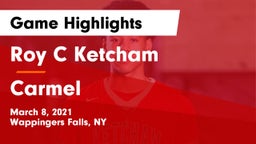 Roy C Ketcham vs Carmel  Game Highlights - March 8, 2021