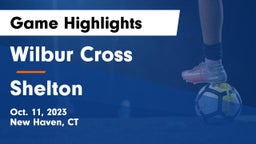 Wilbur Cross  vs Shelton  Game Highlights - Oct. 11, 2023