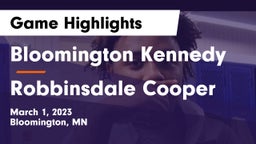 Bloomington Kennedy  vs Robbinsdale Cooper  Game Highlights - March 1, 2023