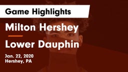 Milton Hershey  vs Lower Dauphin  Game Highlights - Jan. 22, 2020