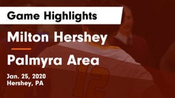 Milton Hershey  vs Palmyra Area  Game Highlights - Jan. 25, 2020