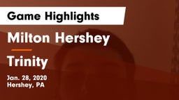 Milton Hershey  vs Trinity  Game Highlights - Jan. 28, 2020