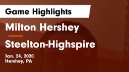 Milton Hershey  vs Steelton-Highspire  Game Highlights - Jan. 24, 2020