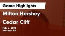 Milton Hershey  vs Cedar Cliff  Game Highlights - Feb. 6, 2020
