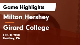 Milton Hershey  vs Girard College  Game Highlights - Feb. 8, 2020