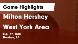 Milton Hershey  vs West York Area  Game Highlights - Feb. 17, 2020