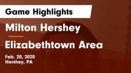 Milton Hershey  vs Elizabethtown Area  Game Highlights - Feb. 20, 2020