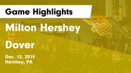 Milton Hershey  vs Dover  Game Highlights - Dec. 12, 2019