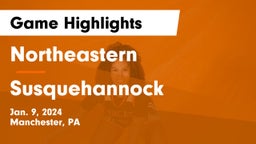 Northeastern  vs Susquehannock  Game Highlights - Jan. 9, 2024