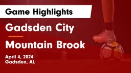 Gadsden City  vs Mountain Brook  Game Highlights - April 4, 2024