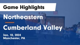 Northeastern  vs Cumberland Valley  Game Highlights - Jan. 10, 2024