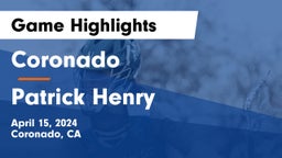 Coronado  vs Patrick Henry  Game Highlights - April 15, 2024