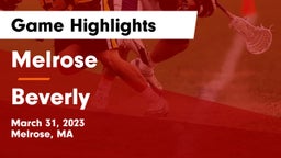 Melrose  vs Beverly  Game Highlights - March 31, 2023