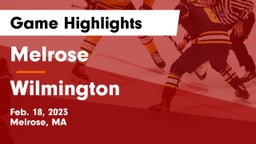Melrose  vs Wilmington  Game Highlights - Feb. 18, 2023