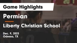Permian  vs Liberty Christian School  Game Highlights - Dec. 9, 2023