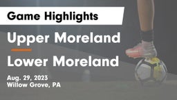 Upper Moreland  vs Lower Moreland  Game Highlights - Aug. 29, 2023