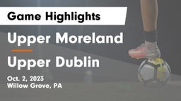 Upper Moreland  vs Upper Dublin  Game Highlights - Oct. 2, 2023