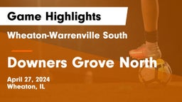 Wheaton-Warrenville South  vs Downers Grove North  Game Highlights - April 27, 2024